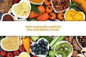 Crescimento Capilar: Alimentos para o cabelo crescer mais rápido