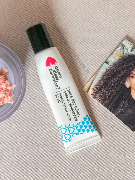 Resenha Preenchedor Labial Pra Dar Tchau Pros Vinquinhos da Quem Disse Berenice: funciona mesmo?