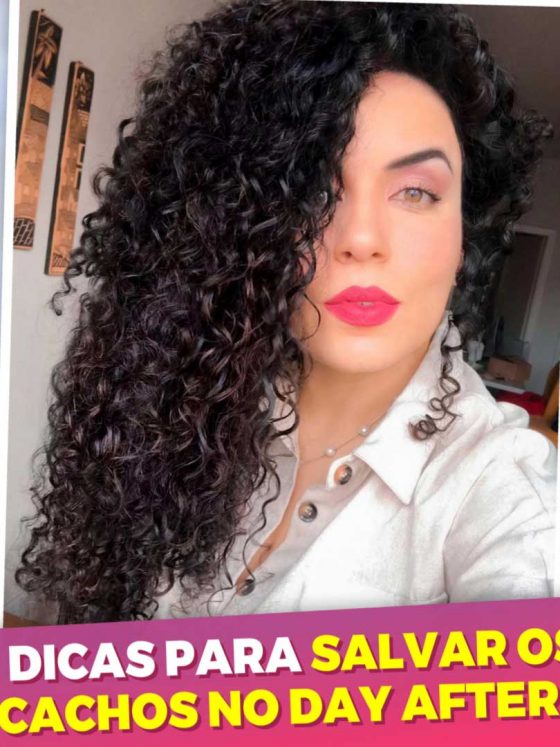 Cabelo acordou feio no dia seguinte? 9 Dicas para um bom Day After e recuperar os seus cachos