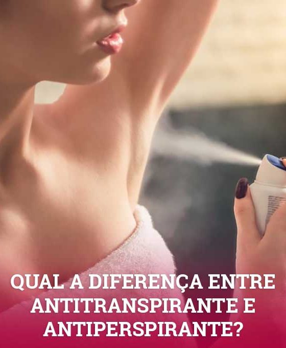 Qual a Diferença entre Antitranspirante e Antiperspirante? E o Desodorante, como fica?