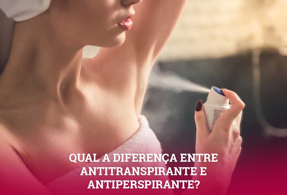 qual a diferença entre antitranspirante e antiperspirante