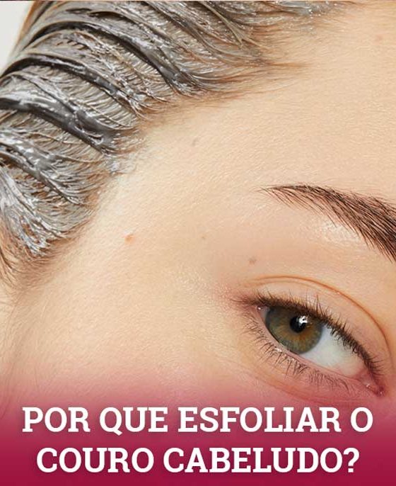 Por que você deve esfoliar o couro cabeludo + 5 benefícios da esfoliação capilar