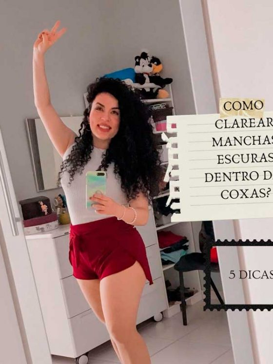 Como clarear as manchas escuras no interior das coxas e pernas? 5 dicas!