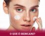 O que é skincare, termo usado por quem ama cuidados com a pele