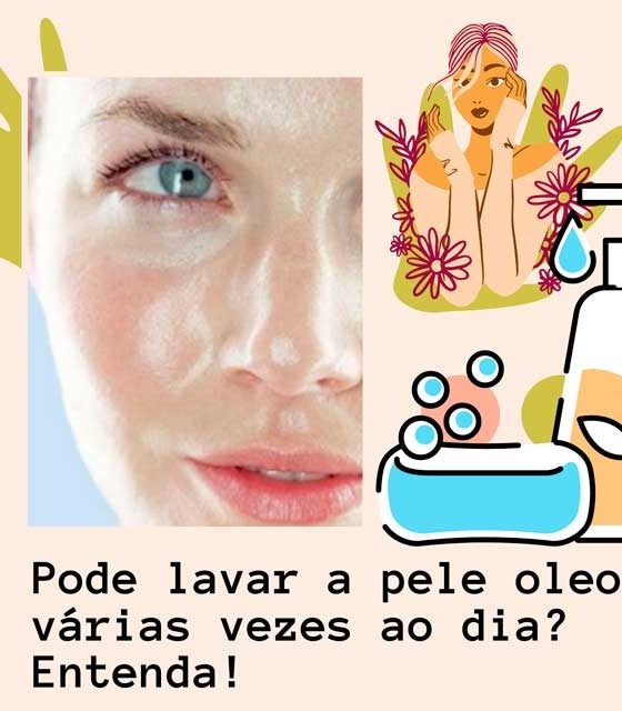 Lavar o rosto várias vezes ao dia diminui a oleosidade da pele? – Minha experiência