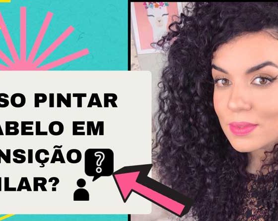 Estou em transição capilar: posso pintar meu cabelo? Tintura com amônia, sem amônia ou tonalizante?