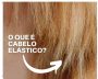 O que é cabelo elástico? 4 causas do fio emborrachado