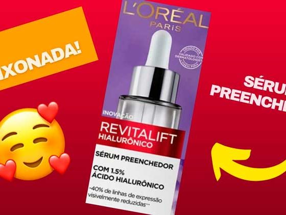 Resenha Sérum Revitalift Ácido Hialurônico: Preenchedor Anti-Idade L’Oréal Paris