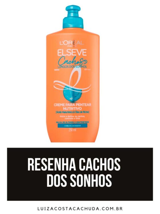 Resenha Elseve L’Oréal Paris Cachos dos Sonhos 3 em 1 – Creme de pentear