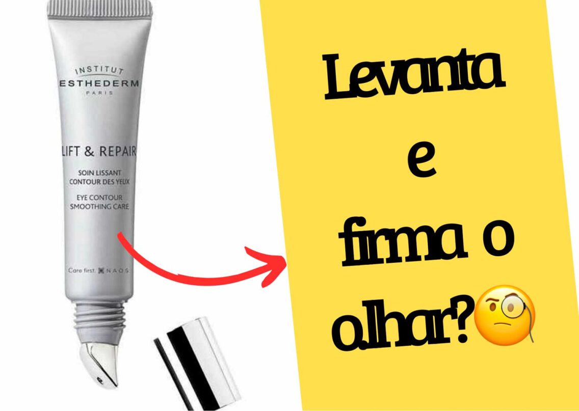Resenha Esthederm Lift & Repair Efeito Lifting – Sérum Redutor de Linhas para Área dos Olhos